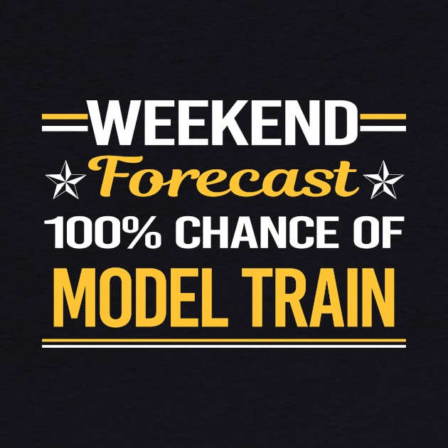 Weekend Forecast 100% Model Train Trains Railroad Railway by relativeshrimp